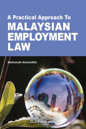A Practical Approach To Malaysian Employment Law