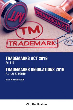 Trademarks Act 2019 : Act 815, Trademarks Regulations 2019 P.U.(A) 373/2019 As at 10 January 2020