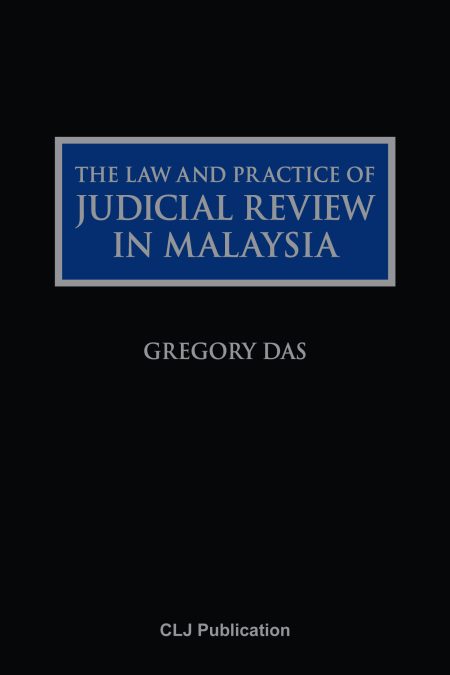 The Law And Practice Of Judicial Review In Malaysia