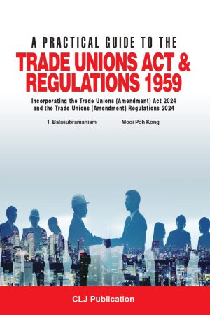 A Practical Guide to the Trade Unions Act & Regulations 1959