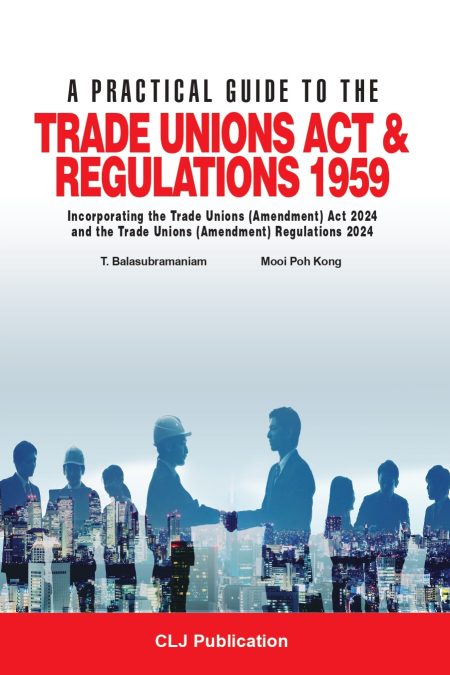 A Practical Guide to the Trade Unions Act & Regulations 1959